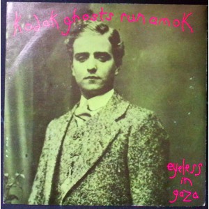 EYELESS IN GAZA Kodak Ghosts Run Amok +2 (Cherry Red – INT 113.203) Germany 1982 PS 45 (Electro, Synth-pop, Minimal)